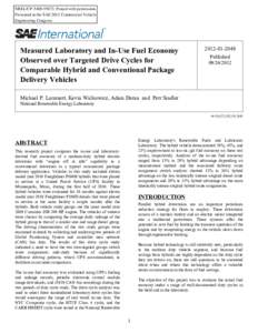 NREL/CP[removed]Posted with permission. Presented at the SAE 2012 Commercial Vehicle Engineering Congress Measured Laboratory and In-Use Fuel Economy Observed over Targeted Drive Cycles for