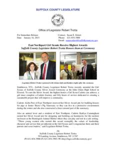 SUFFOLK COUNTY LEGISLATURE  Office of Legislator Robert Trotta For Immediate Release Date: January 16, 2015