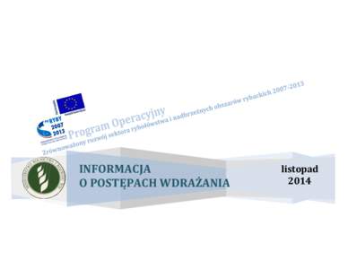 INFORMACJA O POSTĘPACH WDRAŻANIA listopad 2014