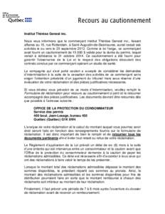 Recours au cautionnement Institut Thérèse Genest inc. Nous vous informons que le commerçant Institut Thérèse Genest inc., faisant affaires au 15, rue Rotterdam, à Saint-Augustin-de-Desmaures, aurait cessé ses acti