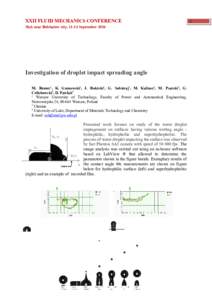 XXII FLUID MECHANICS CONFERENCE Słok near Bełchatów city, 11-14 September 2016 Investigation of droplet impact spreading angle M. Remer1, K. Gumowski1, J. Rokicki1, G. Sobieraj1, M. Kaliusz2, M. Psarski3, G. Celichows