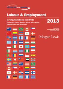 ®  Labour & Employment in 42 jurisdictions worldwide Contributing editors: Matthew Howse, Walter Ahrens, François Vergne and Mark Zelek
