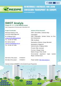 SWOT Analyis Output noof the REZIPE project Date of preparation of this document: November 2010 Project Coordinator: