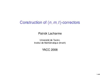 Construction of (n, m, t)-correctors Patrick Lacharme Universite´ de Toulon, ´ Institut de Mathematique (Imath)