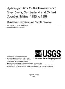 Hydrologic Data for the Presumpscot River Basin, Cumberland and Oxford Counties, Maine, 1995 to 1996 By William J. Nichols Jr., and Perry N. Silverman U.S. GEOLOGICAL SURVEY Open-File Report