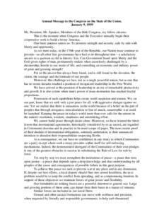 Annual Message to the Congress on the State of the Union. January 9, 1959 Mr. President, Mr. Speaker, Members of the 86th Congress, my fellow citizens: This is the moment when Congress and the Executive annually begin th