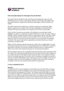 Anti-Corruption Report for Norwegian Church AidNorwegian Church Aid (NCA) works with long-term development, advocacy and political processes as well as in emergency situations. NCA works with national and internat