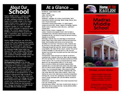 Madras Middle School, a suburban public school, is located in Newnan, Georgia 39 miles southwest of Atlanta. It is the