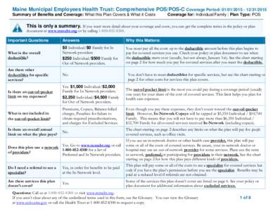 Maine Municipal Employees Health Trust: Comprehensive POS/POS-C Coverage Period: [removed][removed]Summary of Benefits and Coverage: What this Plan Covers & What it Costs Coverage for: Individual/Family | Plan Type