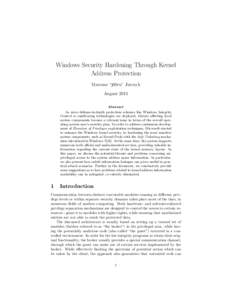 Windows Security Hardening Through Kernel Address Protection Mateusz “j00ru” Jurczyk August 2011 Abstract As more defense-in-depth protection schemes like Windows Integrity