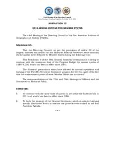 43rd Meeting of the Directing Council Santo Domingo, Dominican Republic, November 16-18, 2011 RESOLUTION[removed]ANNUAL QUOTAS FOR MEMBER STATES The 43rd Meeting of the Directing Council of the Pan American Institute of