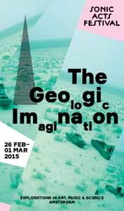 SONIC ACTS FESTIVAL The Geologic