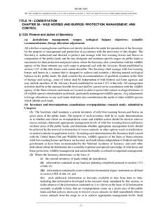 16 USC 1333 NB: This unofficial compilation of the U.S. Code is current as of Jan. 4, 2012 (see http://www.law.cornell.edu/uscode/uscprint.html). TITLE 16 - CONSERVATION CHAPTER 30 - WILD HORSES AND BURROS: PROTECTION, M