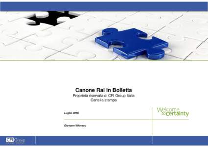 Canone Rai in Bolletta Proprietà riservata di CFI Group Italia Cartella stampa Luglio 2016