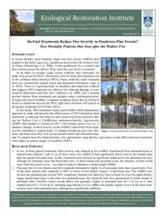 Ecological Restoration Institute Fact Sheet: Do Fuel Treatments Reduce Fire Severity in Ponderosa Pine Forests? Tree Mortality Patterns One Year after the Wallow Fire December 2013