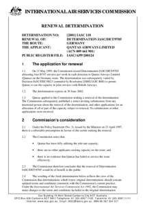 INTERNATIONAL AIR SERVICES COMMISSION RENEWAL DETERMINATION DETERMINATION NO: RENEWAL OF: THE ROUTE: THE APPLICANT: