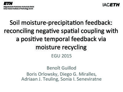 ! Soil!moisture,precipita0on!feedback:! reconciling!nega0ve!spa0al!coupling!with! a!posi0ve!temporal!feedback!via! moisture!recycling! EGU!2015!