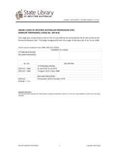 GRAND LODGE OF WESTERN AUSTRALIAN FREEMASONS (INC) WINDSOR TEMPERANCE LODGE NO. 299 WAC The Lodge was consecrated on the on the 31 July 1953 by the Grand Master M.W. Bro JA Ellis at the Fremantle Masonic Hall. The lodge 