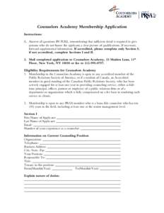 Counselors Academy Membership Application Instructions: 1. Answer all questions IN FULL, remembering that sufficient detail is required to give persons who do not know the applicant a clear picture of qualifications. If 