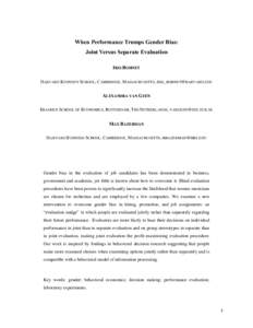 When Performance Trumps Gender Bias: Joint Versus Separate Evaluation IRIS BOHNET HARVARD KENNEDY SCHOOL, CAMBRIDGE, MASSACHUSETTS,   ALEXANDRA VAN GEEN