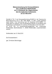 Bekanntmachung der Kreiswahlleiterin des Landkreises Wolfenbüttel zur 8. Direktwahl der Abgeordneten des Europäischen Parlaments am 25. Mai 2014