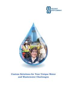 Custom Solutions for Your Unique Water and Wastewater Challenges Our Experience is Your Strength Middlesex Water Company has enjoyed more than 100 years as a leader in the water industry. Our commitment to innovation, c