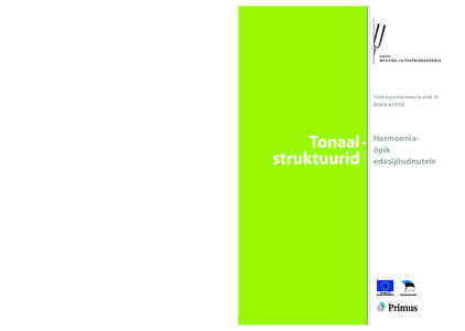 TONAALSTRUKTUURID | Harmooniaõpik edasijõudnutele  Töid muusikateooria alalt IV KERRI KOTTA  Tonaal struktuurid