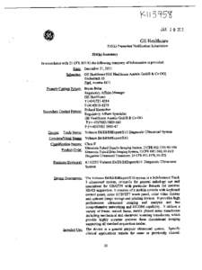 JAN 1 a 2012 GE H-ealthcare 5 10(k) Premarket Notification Submission 510(k) Summary In accordance with 21 CFR[removed]the following summary of information is provided: Date: December 21, 2011