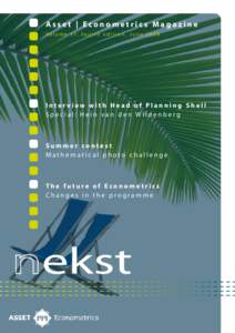 Asset | Econometrics Magazine Volume 17, four th edition, June 2009 Interview with Head of Planning Shell Special: Hein van den Wildenberg