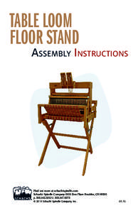 TABLE LOOM FLOOR STAND Assembly InstructIons  Find out more at schachtspindle.com
