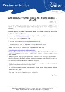 Customer Notice  SUPPLEMENTARY WATER ACCESS FOR MURRUMBIDGEE – UPDATE 09 Dec 2011 NSW Office of Water announced today that further periods of access to supplementary