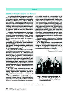 News 2004 C&C Prize Recipients are Honored The Foundation for C&C Promotion (President: Hajime Sasaki, Chairman of the Board, NEC Corporation) was established as a nonprofit organization funded by the NEC Corporation in 