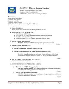 MINUTES of the Regular Meeting Held on Tuesday, February 18, 2014 in the Municipal Office Council Chambers 421 Lake Ave, Silverton BC commencing at 7:00 pm Present were; Acting Mayor Jason Clarke