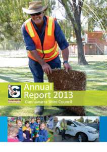 Annual Report 2013 Gannawarra Shire Council Vision
