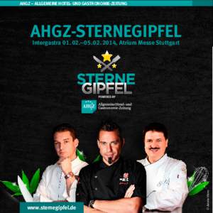 AHGZ – AllGemeine Hotel- und GAstronomie-ZeitunG  AHGZ-sterneGipfel www.sternegipfel.de