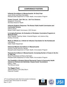 CONFERENCE POSTERS Influenza Surveillance in Massachusetts: An Early Peak Joyce Cohen and Rosa Hernandez Massachusetts Department of Public Health, Immunization Program Protect Yourself…Don’t Be Lax…Get Your Zostav