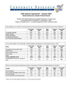 CRA Atlantic Quarterly® – Autumn 2007 Newfoundland and Labrador Political Results Sample: 802 Newfoundland and Labrador Residents (18 years plus)