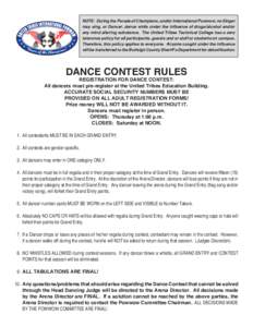 NOTE: During the Parade of Champions, and/or International Powwow, no Singer may sing, or Dancer, dance while under the influence of drugs/alcohol and/or any mind altering substance. The United Tribes Technical College h