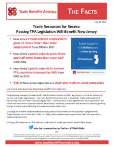  July	
  30,	
  2014	
    Trade	
  Resources	
  for	
  Recess:	
  	
   Passing	
  TPA	
  Legislation	
  Will	
  Benefit	
  New	
  Jersey	
   	
  