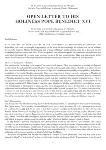 In the Name of God, the Compassionate, the Merciful, And may Peace and Blessings be upon the Prophet Muhammad OPEN LETTER TO HIS HOLINESS POPE BENEDICT XVI In the Name of God, the Compassionate, the Merciful,