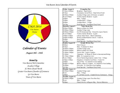 Van Buren Area Calendar of Events  Hosted by: Van Buren CMA Committee Acadian Village St. Peter Chanel Parish