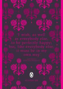 ‘I wish, as well as everybody else, to be perfectly happy; but, like everybody else, it must be in my own way.’