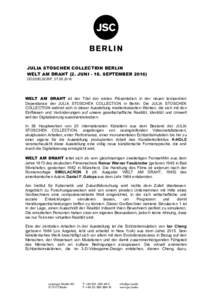 JULIA STOSCHEK COLLECTION BERLIN WELT AM DRAHT (2. JUNISEPTEMBERDÜSSELDORF, WELT AM DRAHT ist der Titel der ersten Präsentation in der neuen temporären Dependance der JULIA STOSCHEK COLLECTION