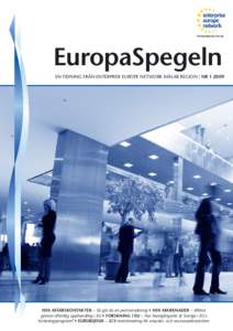 EuropaSpegeln En tidning från Enterprise Europe Network Mälar Region | Nr[removed]nya affärskontakter – Så gör du en partnersökning • nya marknader – Affärer genom offentlig upphandling i EU • forskning i e