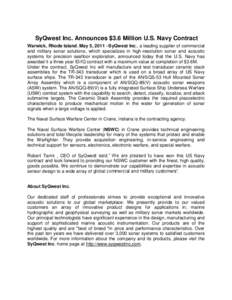 SyQwest Inc. Announces $3.6 Million U.S. Navy Contract Warwick, Rhode Island. May 5, 2011 –SyQwest Inc., a leading supplier of commercial and military sonar solutions, which specializes in high-resolution sonar and aco