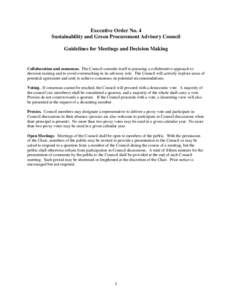 Executive Order No. 4 Sustainability and Green Procurement Advisory Council Guidelines for Meetings and Decision Making Collaboration and consensus. The Council commits itself to pursuing a collaborative approach to deci