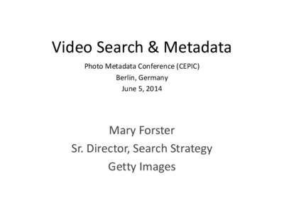 Multimedia / Telecommunications / Video search engine / Metadata / IPTC Information Interchange Model / Technology / Internet search engines / Information / Data