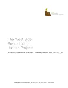 The West Side Environmental Justice Project: Addressing issues in the Rose Park Community of North West Salt Lake City  Utah Society for Environmental Education