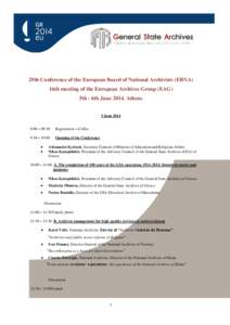 29th Conference of the European Board of National Archivists (EBNA) 16th meeting of the European Archives Group (EAG) 5th - 6th June 2014, Athens 5 June[removed]:00 – 09:30