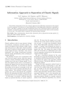 c 2002 Nonlinear Phenomena in Complex Systems ⃝ Information Approach to Separation of Chaotic Signals Yu.V. Andreyev, A.S. Dmitriev, and E.V. Efremova Institute of Radio Engineering and Electronics, Russian Academy of 